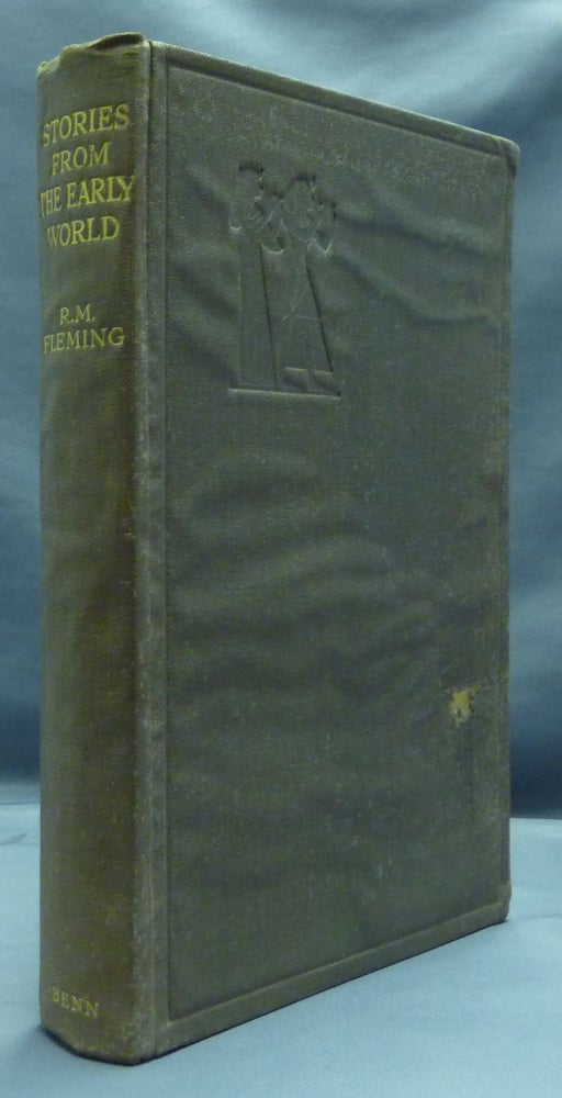 Item #50924 Stories from the Early World. R. M. FLEMING, Rachel Fleming, H. J. Fleure.