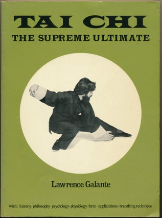 Item #50956 Tai Chi - The Supreme Ultimate. Lawrence GALANTE