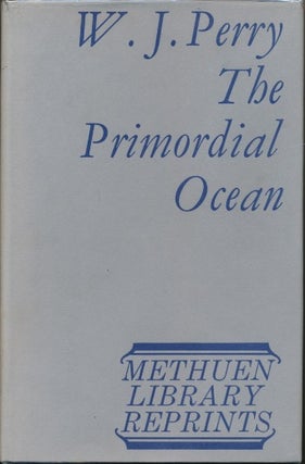 Item #51098 The Primordial Ocean: An Introductory Contribution to Social Psychology. W. J. PERRY