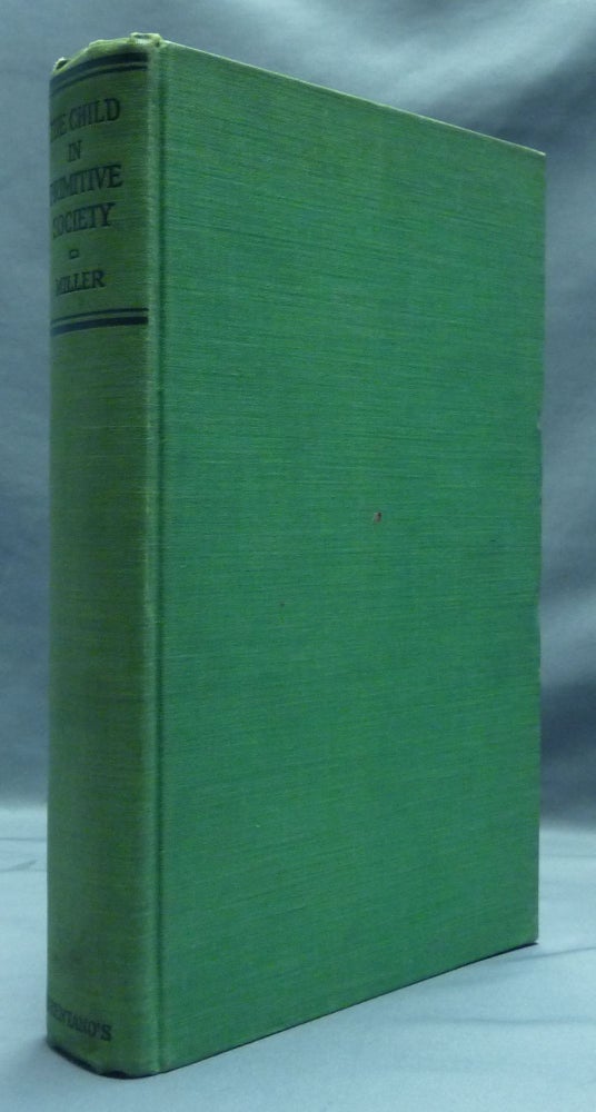 Item #51146 The Child in Primitive Society; ( Library of Educational Psychology ). Nathan MILLER.