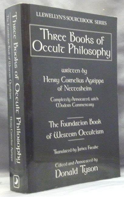 Item #51212 Three Books of Occult Philosophy ( Llewellyn's Sourcebook Series ). James Freake. Edited, Donald Tyson.