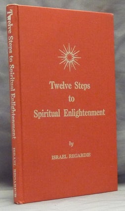 Item #51215 Twelve Steps to Spiritual Enlightenment. Israel REGARDIE