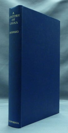Item #51240 A History of China. Wolfram EBERHARD, E W. Dickes