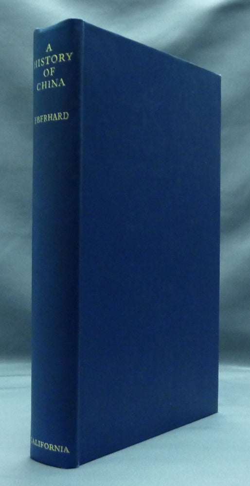 Item #51240 A History of China. Wolfram EBERHARD, E W. Dickes.