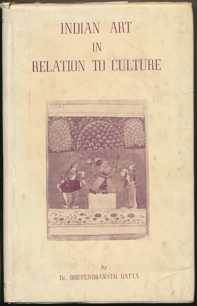 Item #51392 Indian Art in Relation to Culture. Dr. Bhupendranath DATTA.