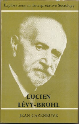 Item #51430 Lucien Levy-Bruhl. Jean CAZENEUVE, Peter Riviere