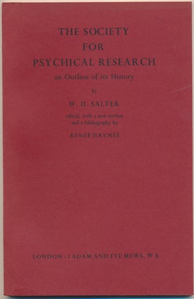 Item #51438 The Society for Psychical Research: an Outline of its History. W. H. SALTER, Renee...