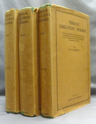 Item #51469 Thrice Greatest Hermes Studies. In Hellenistic Theosophy And Gnosis. Being a...