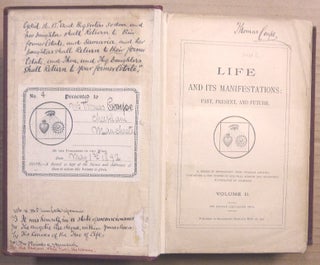 Life and Its Manifestations: Past, Present, and Future - A Series of Revelations from Angelic [ Interior ] Sources, containing a New System of Spiritual Science and Philosophy, illustrated by examples - ( Three volumes - Vols. I & II and index to Vols. I and II ).