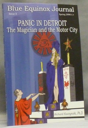 Item #51520 The Blue Equinox Journal, Issue 2 - Panic in Detroit: The Magician and the Motor...