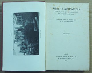 Spirit-Psychometry and Trance Communications by Unseen Agencies; Through a Welsh Woman and Dr. T. D'Aute-Hooper