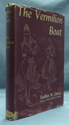 Item #51839 The Vermilion Boat. Sudhin N. GHOSE, Shrimati Arnakali E. Carlile