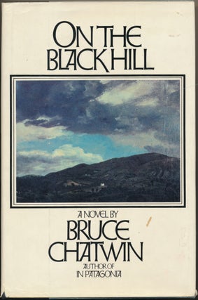Item #51854 On the Black Hill. Bruce CHATWIN