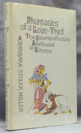 Item #51879 Phantasies of a Love-Thief: The Caurapancasika Attributed to Bilhana - A Critical...