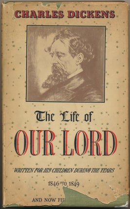 Item #52019 The Life of Our Lord, written for his children during the years 1846 to 1849. Charles...