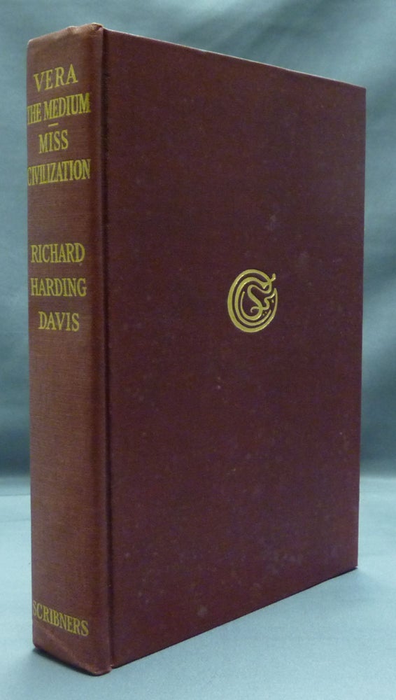 Item #52024 Vera, the Medium and "Miss Civilization", A Comedy in One Act ( Two works in one volume ). Richard Harding DAVIS.