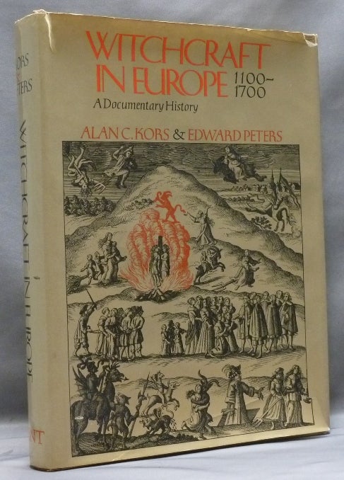 Item #52043 Witchcraft In Europe 1100-1700: A Documentary History. Alan C. KORS, Edit Edward Peters, Introduce.