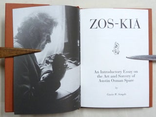 Zos-Kia : An Introductory Essay on the Art and Sorcery of Austin Osman Spare.