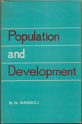 Item #52108 Population and Development. B. N. GANGULI