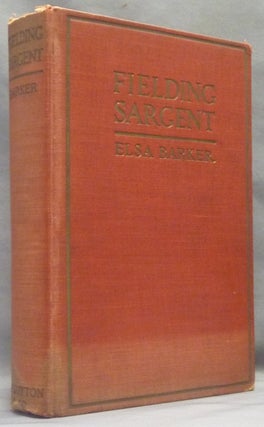 Item #52292 Fielding Sargeant: a novel. Elsa BARKER, signed