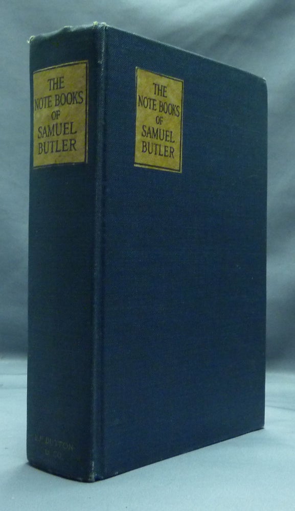 Item #52294 The Note-Books of Samuel Butler. Compiled, Henry Festing Jones., Francis Hackett.