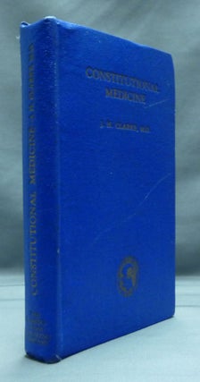 Item #52411 Constitutional Medicine with especial reference to The Three Constitutions of Dr. Von...