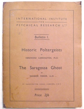 Item #52428 Historic Poltergeists (Carrington) & The Saragossa Ghost (Fodor) ( International...
