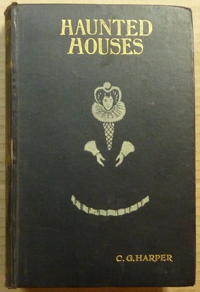 Item #52497 Haunted Houses: Tales of the Supernatural, with Some Account of Hereditary Curses and...