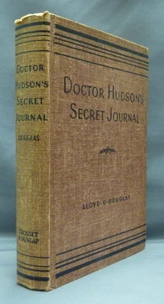 Item #52636 Doctor Hudson's Secret Journal. Lloyd C. DOUGLAS
