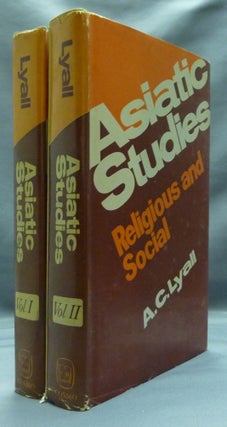 Item #52856 Asiatic Studies: Religious and Social ( 2 volumes ). Sir Alfred C. LYALL
