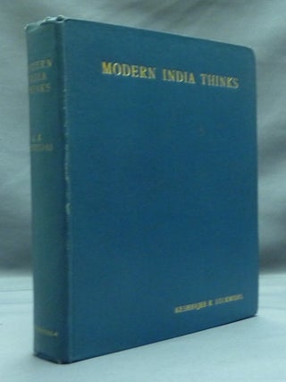 Item #52868 Modern India Thinks: A Symposium of Suggestions on Problems of Modern India....