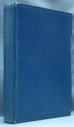 Item #52938 The Blue Island: Experiences of a New Arrival; Recorded by Pardoe Woodman & Estelle...