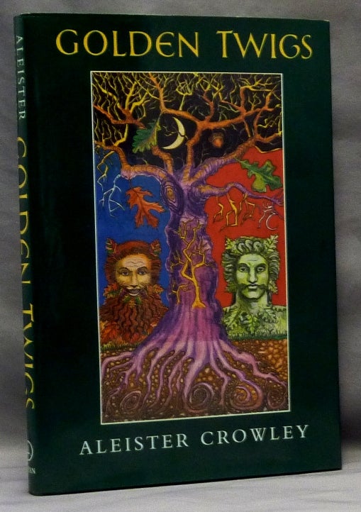 Item #53046 Golden Twigs. Aleister CROWLEY, Edited, Martin P. Starr.