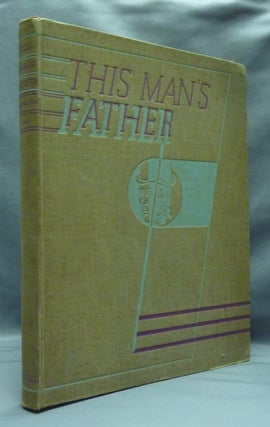 Item #53234 This Man's Father, or Victorian Days & Modern Ways. Noel CARRINGTON, Jocelyn RAE,...