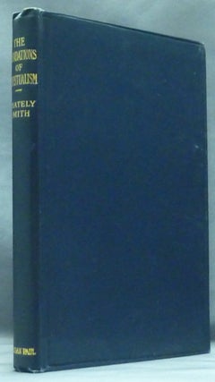 Item #53364 The Foundations of Spiritualism. W. Whately SMITH