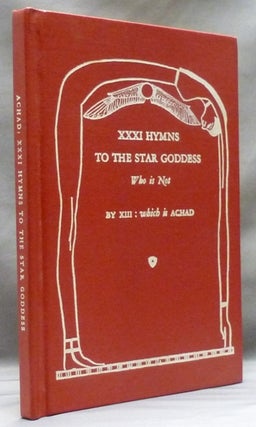 Item #53366 XXXI Hymns to the Star Goddess Who is Not. Frater ACHAD, Charles Stansfeld Jones