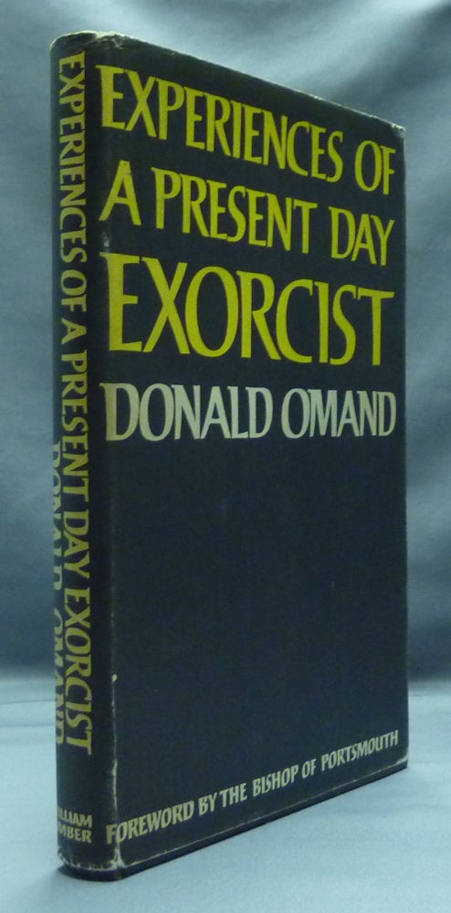 Item #53516 Experiences of a Present Day Exorcist. Donald OMAND, the Bishop of Portsmouth.
