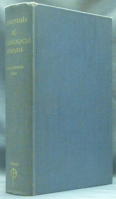 Item #5353 The Essentials of Astrological Analysis; Illustrated in the horoscopes of one hundred and seventy-four well-known people. Astrology, Marc Edmund JONES, Signed.