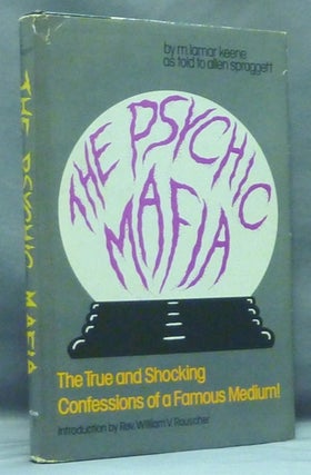 Item #53534 The Psychic Mafia. M. Lamar KEENE, Allen SPRAGGETT, William V. Rauschler