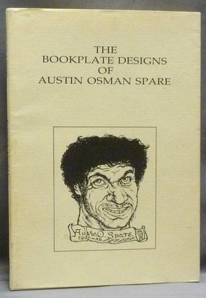 Item #53568 The Bookplate Designs of Austin Osman Spare. Robert ANSELL, Compiler, Austin Osman...