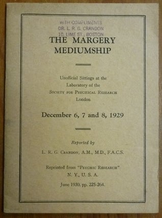 Item #53862 The Margery Mediumship - Unofficial Sittings at the Laboratory of the Society for...
