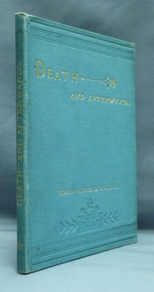 Item #54004 Death - And Afterwards: Reprinted from the "Fortnightly Review". With a Supplement....