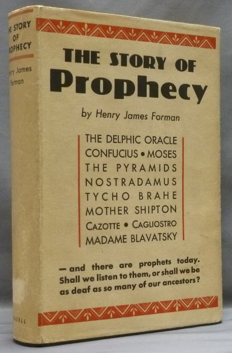 Item #54021 The Story of Prophecy in the Life of mankind from Early Times to the Present Day. Henry James FORMAN.