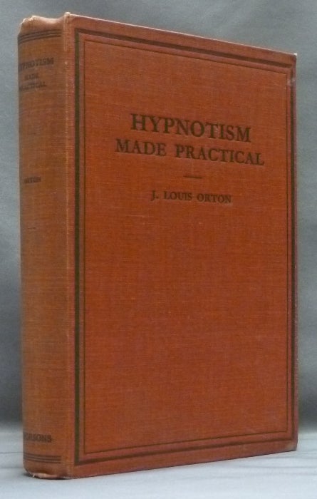 Item #54093 Hypnotism Made Practical. J. Louis ORTON.