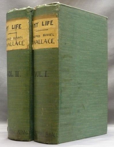 Item #54098 My Life: A Record of Events and Opinions ( 2 volumes ). Alfred Russel WALLACE.