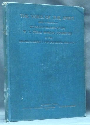Item #54107 The Voice of the Spirit, being A Record of Six Occult Seances of the W. T. Stead...