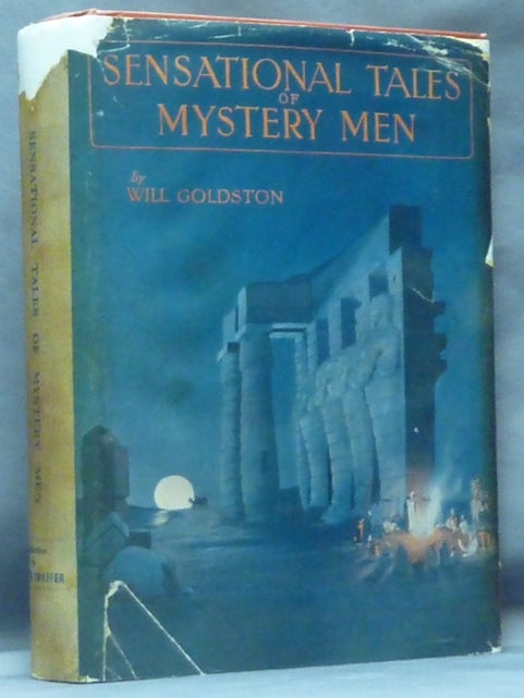 Item #54117 Sensational Tales of Mystery Men. Stage Magic, Will GOLDSTON, Hannen Swaffer.