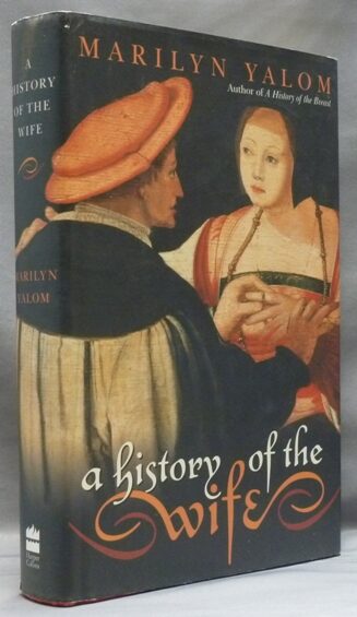 A History of the Wife | Marilyn YALOM | First Edition