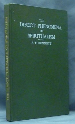 Item #54549 The Direct Phenomena of Spiritualism - Speaking, Writing, Drawing, Music, & Painting:...