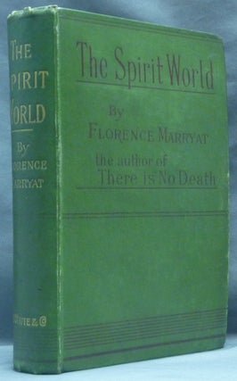 Item #54553 The Spirit World; In One Volume. Florence MARRYAT